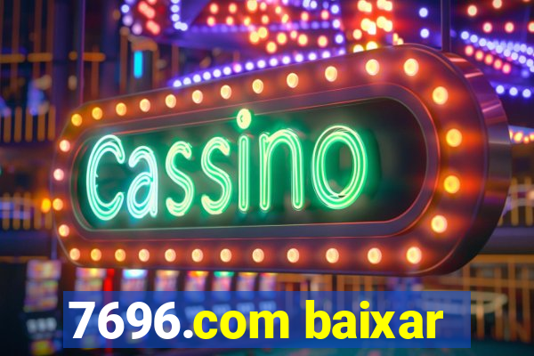 7696.com baixar